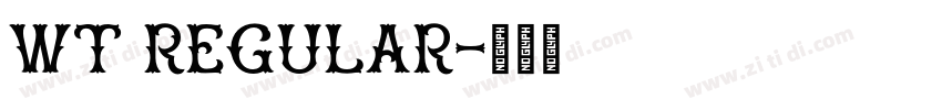 WT Regular字体转换 WT Regular字体转换